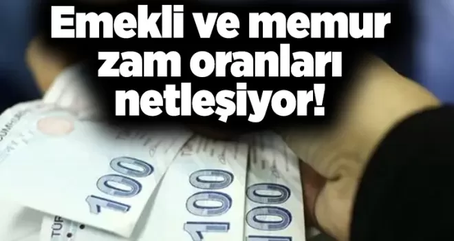 Emekli ve memur zam oranları netleşiyor! İşte masadaki rakamlar