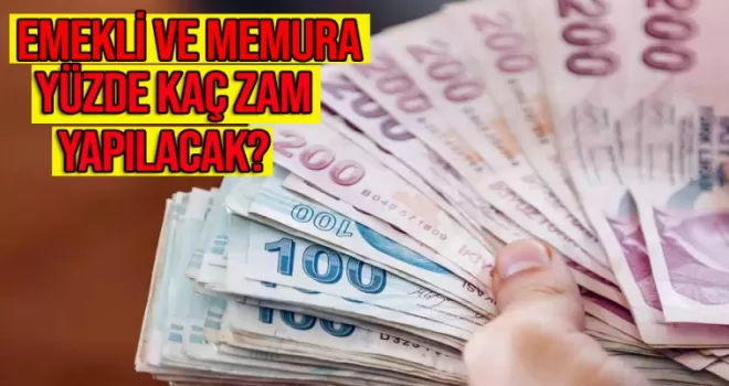 Emekli ve memura yüzde kaç zam yapılacak? İşte detaylar
