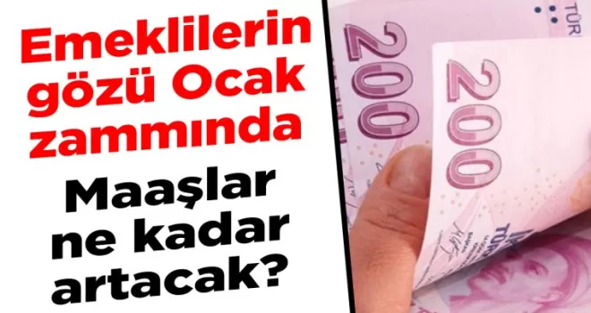Emeklilerin gözü Ocak zammında: Maaşlar ne kadar artacak?