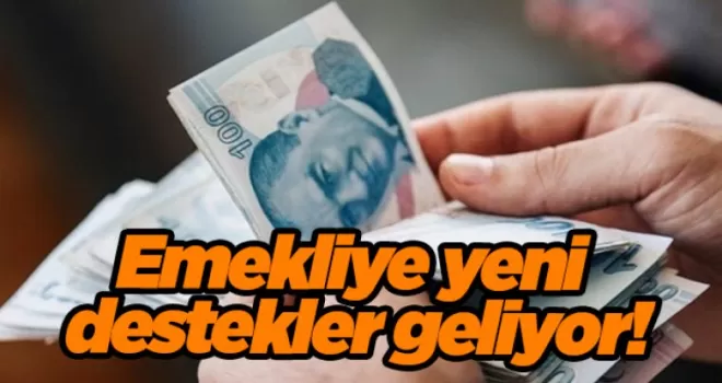 Emekliye yeni destekler geliyor!