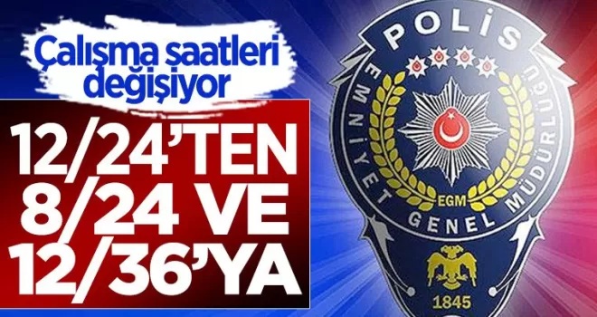 Emniyet Teşkilatı'nda çalışma saatleri değişti