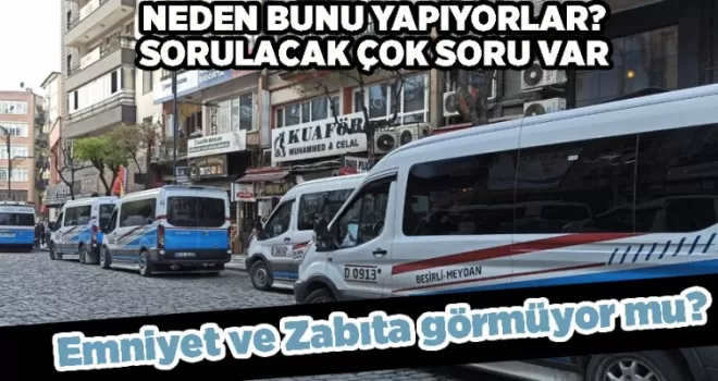 Emniyet ve Zabıta görmüyor mu?