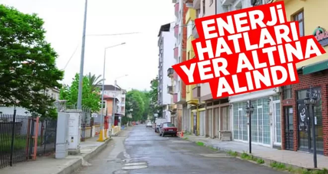 Enerji hatları yer altına alındı