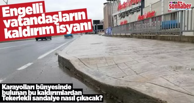 Engelli Vatandaşların kaldırım isyanı