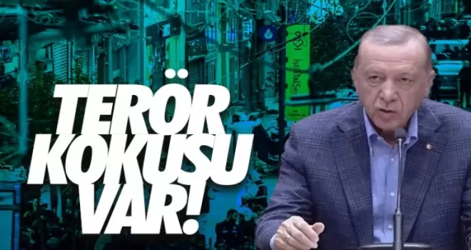 Erdoğan: ''Terör kokusu var''