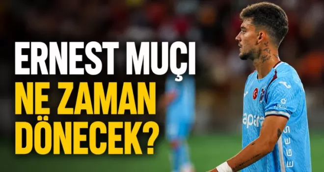 Ernest Muçi ne zaman dönecek?