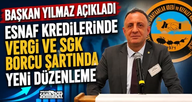 Esnaf Kredilerinde Vergi ve SGK Borcu Şartında Yeni Düzenleme