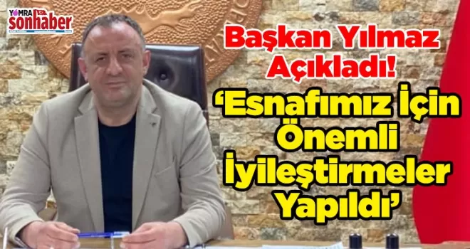 Esnafımız İçin Önemli İyileştirmeler Yapıldı’