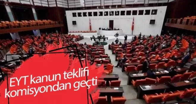 EYT kanun teklifi komisyondan geçti