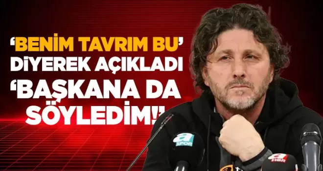 Fatih Tekke “benim tavrım bu“ diyerek açıkladı! “Başkana da söyledim“