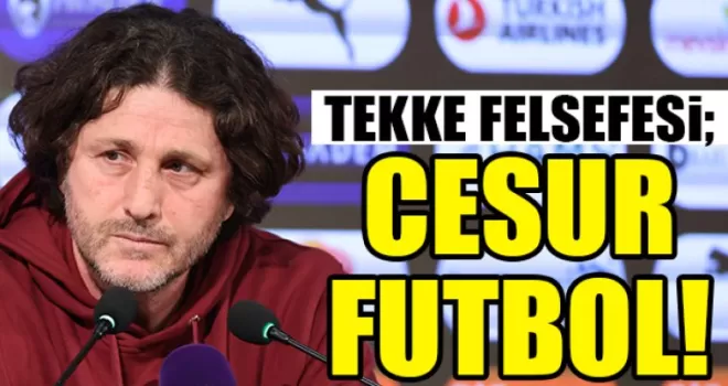 Fatih Tekke Cesur Futbola Odaklanıyor