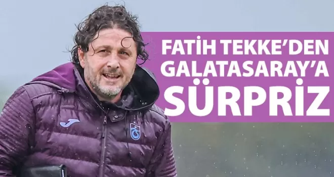 Fatih Tekke’den Galatasaray’a sürpriz oyun planı…