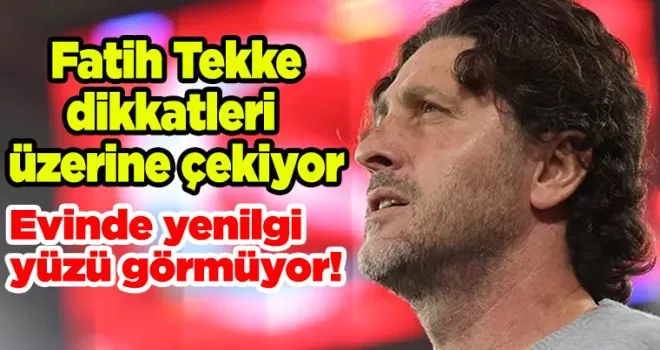  Fatih Tekke dikkatleri üzerine çekiyor