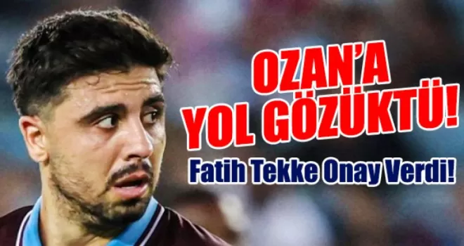 Fatih Tekke Onay Verdi: Ozan Tufan’nın Yolu Açıldı!