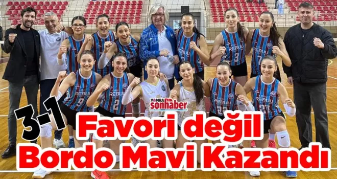 Favori değil Bordo Mavi Kazandı