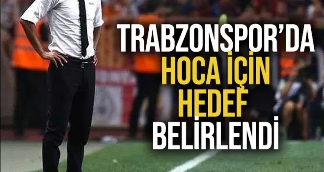 Fırtına’da hoca için hedef belirlendi! 