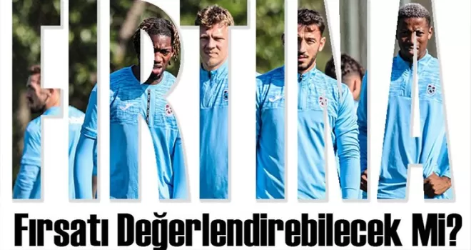 Fırtına Fırsatı Değerlendirebilecek Mi?
