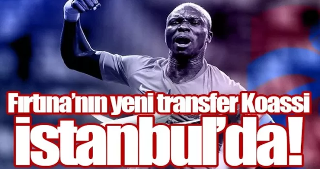 Fırtına'nın yeni transferi Jean Evrard Kouassi İstanbul'da