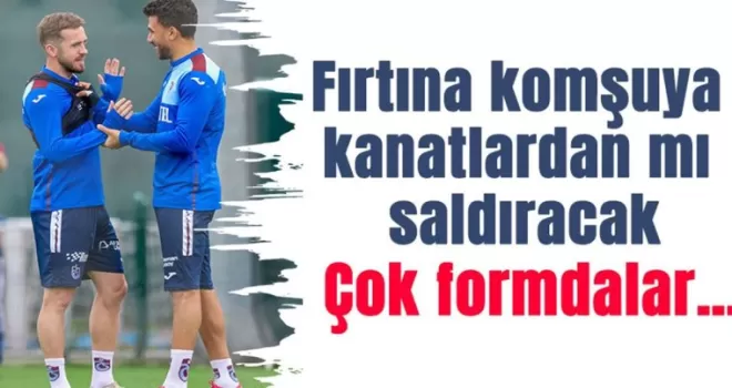 Fırtınanın kanatları Samsunspor maçında da sahne alacak: Çok formdalar…