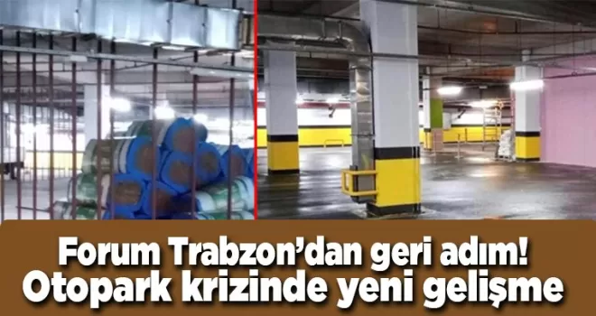Forum Trabzon’dan geri adım! Otopark krizinde yeni gelişme