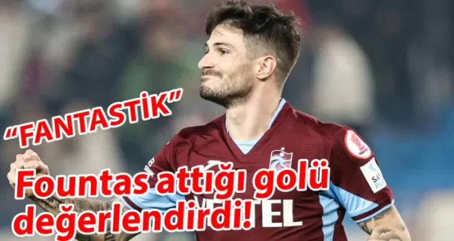 Fountas attığı golü değerlendirdi! 