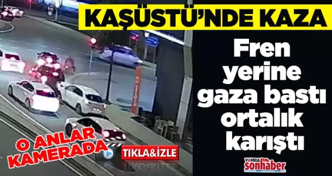 Fren yerine gaza bastı ortalık karıştı