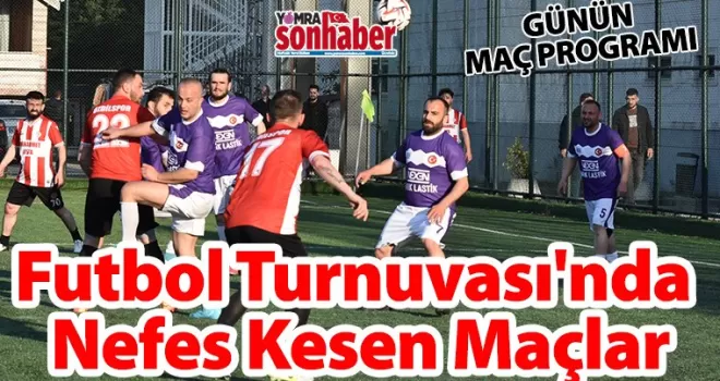 Futbol Turnuvası’nda  Nefes Kesen Maçlar