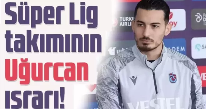 Galatasaray’ın Uğurcan Çakır ısrarı
