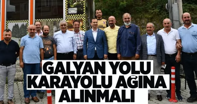 Galyan Yolu Karayolu ağına alınmalı..