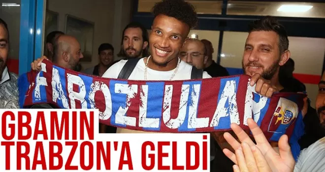 Gbamin, Trabzon'a geldi