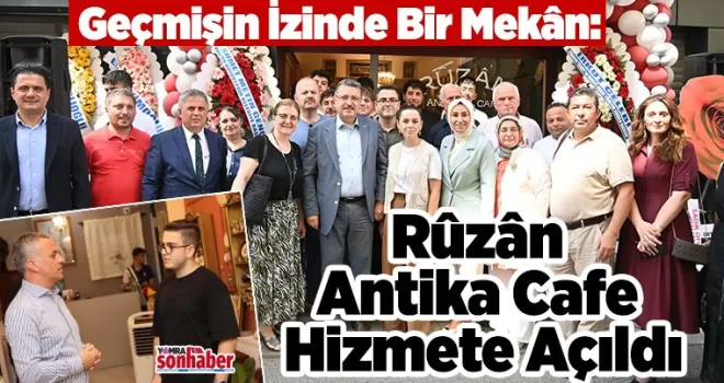 Geçmişin İzinde Bir Mekân: Rûzân Antika Cafe Hizmete Açıldı