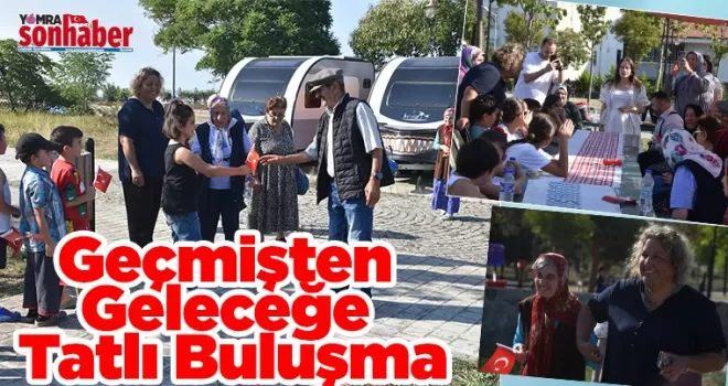 Geçmişten Geleceğe Tatlı Buluşma