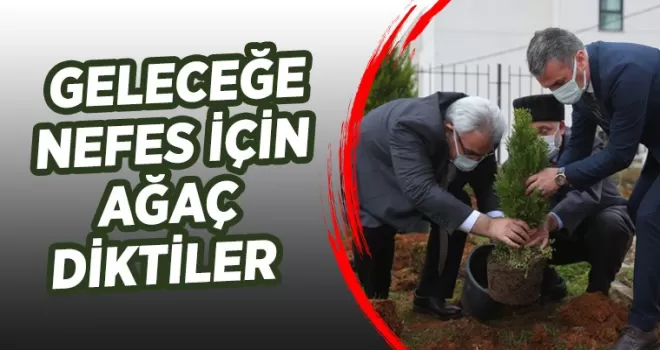 Geleceğe nefes için fidan diktiler