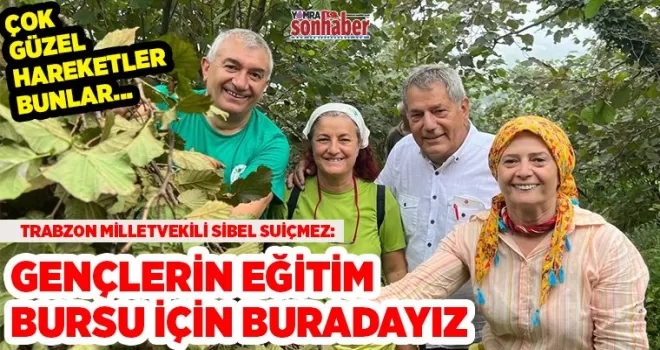 GENÇLERİN EĞİTİM BURSU İÇİN SÜRMENEDEYİZ!