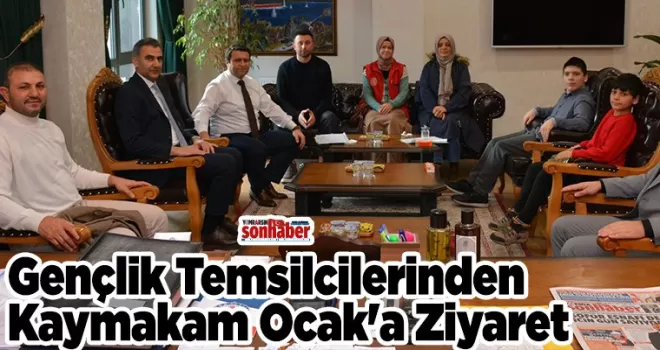 Gençlik Temsilcilerinden Kaymakam Ocak’a Ziyaret