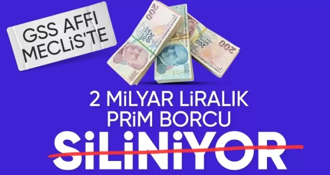 Genel Sağlık Sigortası borçları siliniyor