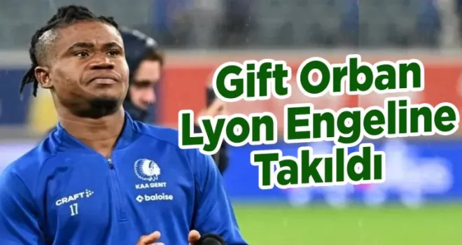 Gift Orban Lyon Engeline Takıldı