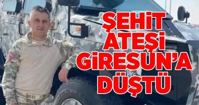 Giresun’a şehit acısı düştü!