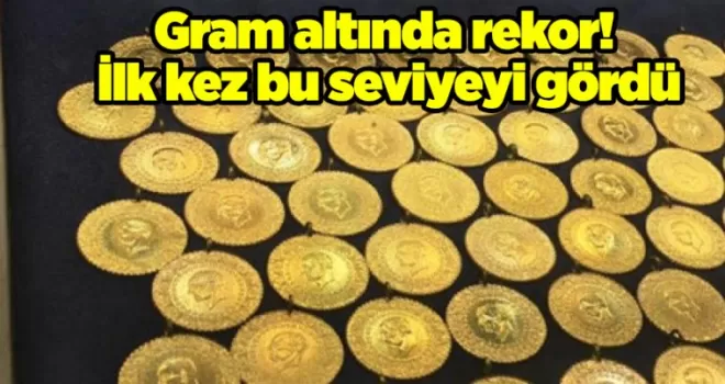 Gram altında rekor! İlk kez bu seviyeyi gördü