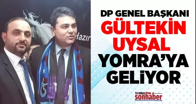 Gültekin Uysal Yomra’ya geliyor