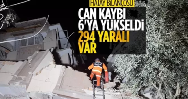 Hatay’da yaşanan iki büyük depremde ölü sayısı 6’ya yükseldi