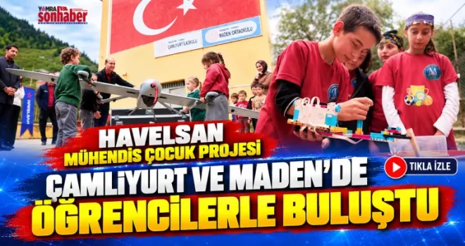 HAVELSAN Mühendis Çocuk Projesi Çamlıyurt ve Maden’de Öğrencilerle Buluştu