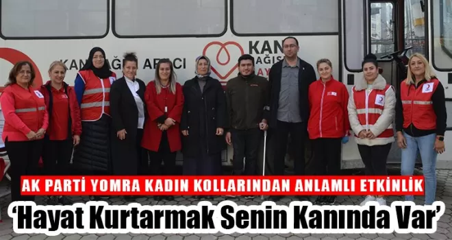 ‘Hayat Kurtarmak Senin Kanında Var’