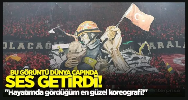 “Hayatımda gördüğüm en güzel koreografi!“
