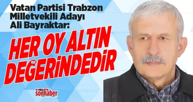 Her Oy Altın Değerindedir