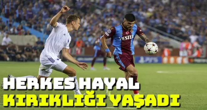 Herkes hayal kırıklığı yaşadı