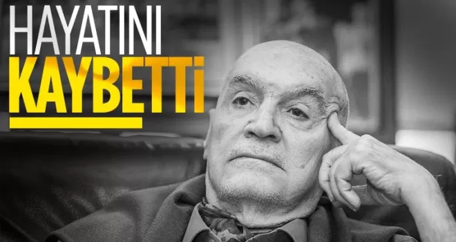 Hıncal Uluç hayatını kaybetti