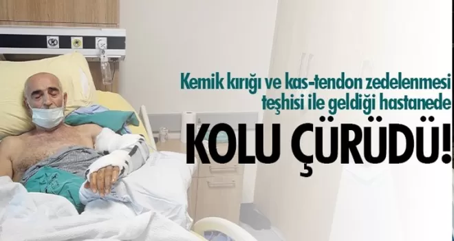 Hstanede kolu çürüdüğü iddiası
