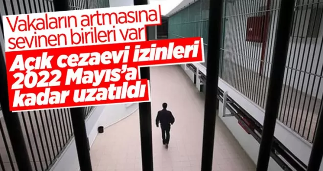 Hükümlülerin Covid-19 izni 31 Mayıs 2022'ye kadar uzatıldı