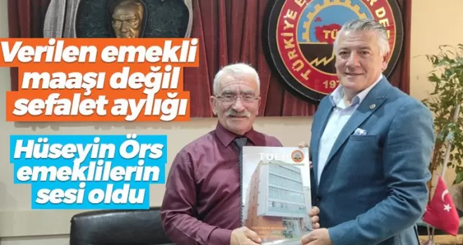 Hüseyin Örs emeklilerin sesi oldu